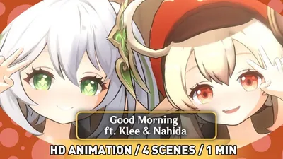 [pastapaprika]Good Morning Ft. Nahida And Klee ANIMATION (HD)